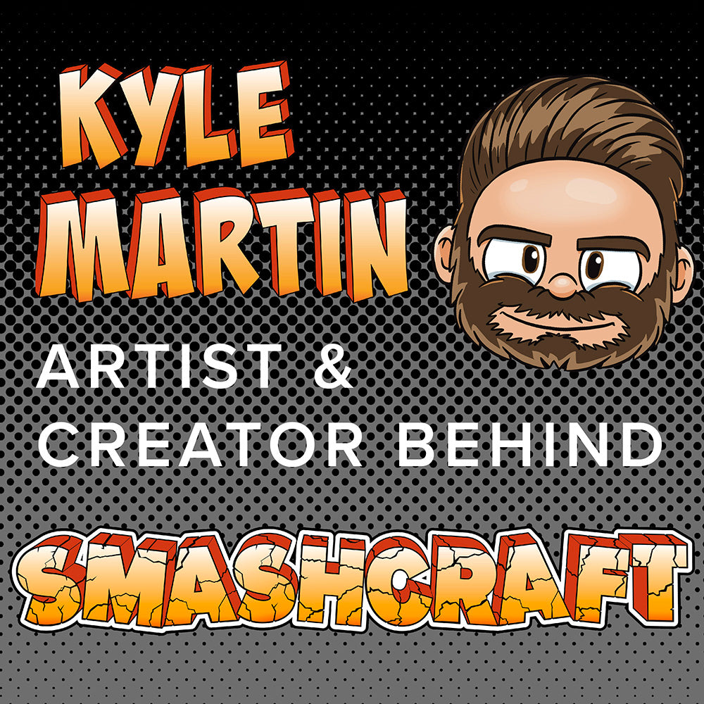Text "Kyle Martin, artist and creator behind SMASHCRAFT" and Kyle Martin Chibi on grey halftone