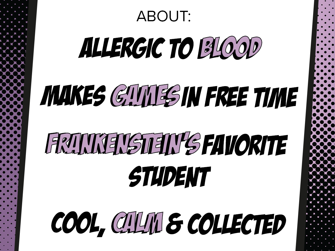 Lavender background with text about Dracula Jr. reading; "Allergic to blood", "Makes games in free time", "Frankenstein's favorite student", and "Cool, calm & collected"