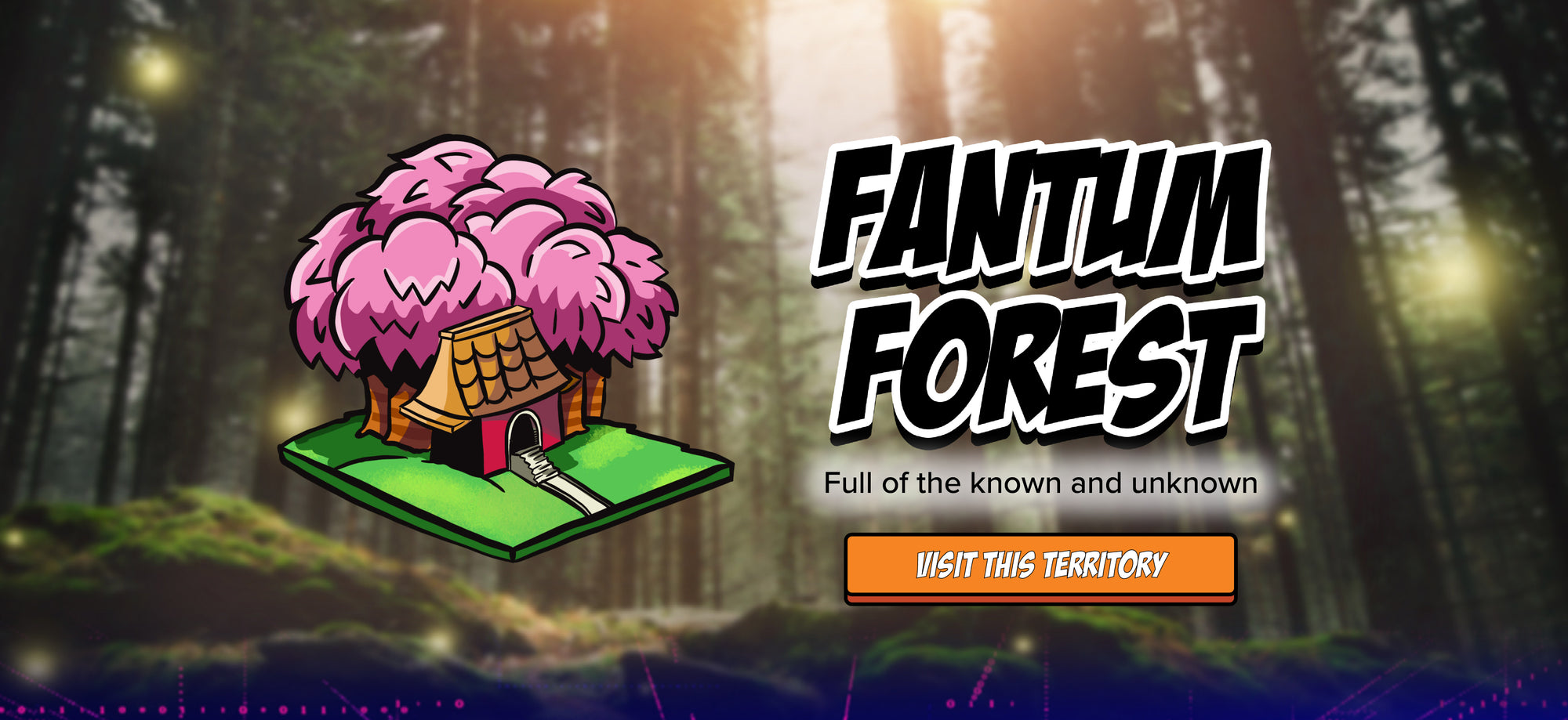 Realistic image of mystical forest with illustrated image of Fantum Forest in the foreground and the words "Fantum Forest, full of the known and unknown", and a button with the words "visit this territory"